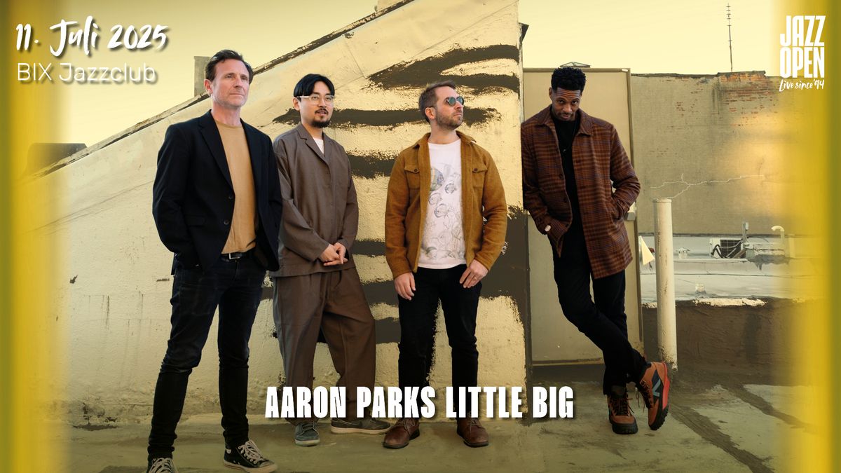 jazzopen stuttgart 2025: Aaron Parks Little Big