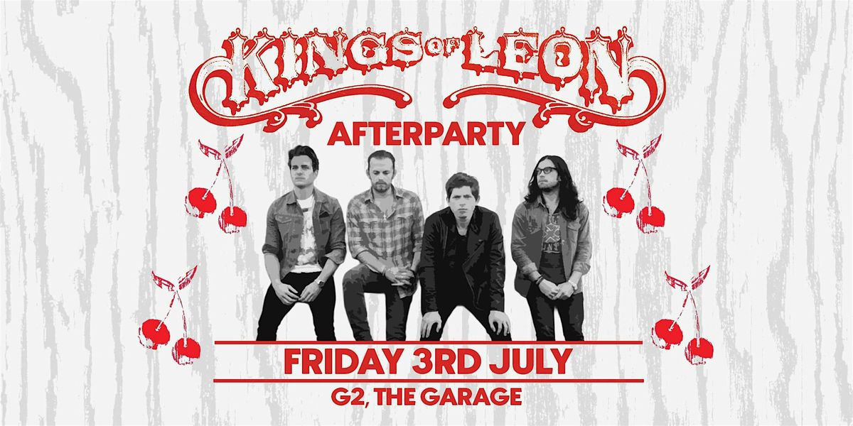 Kings of Leon Afterparty [The Garage]