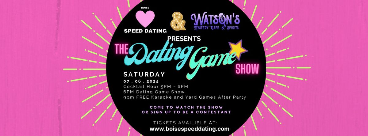 The Dating Game Presented by Boise Speed Dating & Watson's Mystery Cafe & Spirits
