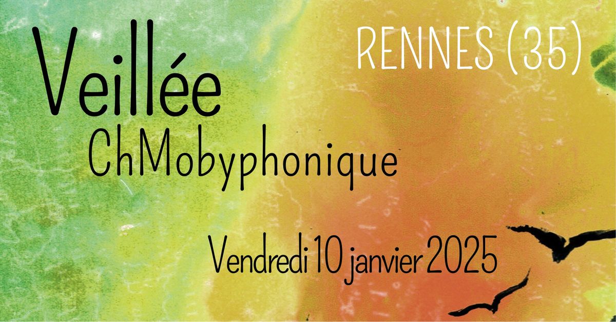 VEILLEE ChMobyphonique - RENNES