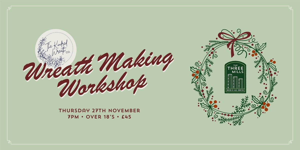 Wreath Making Workshop with The Kindred Wreath Co.