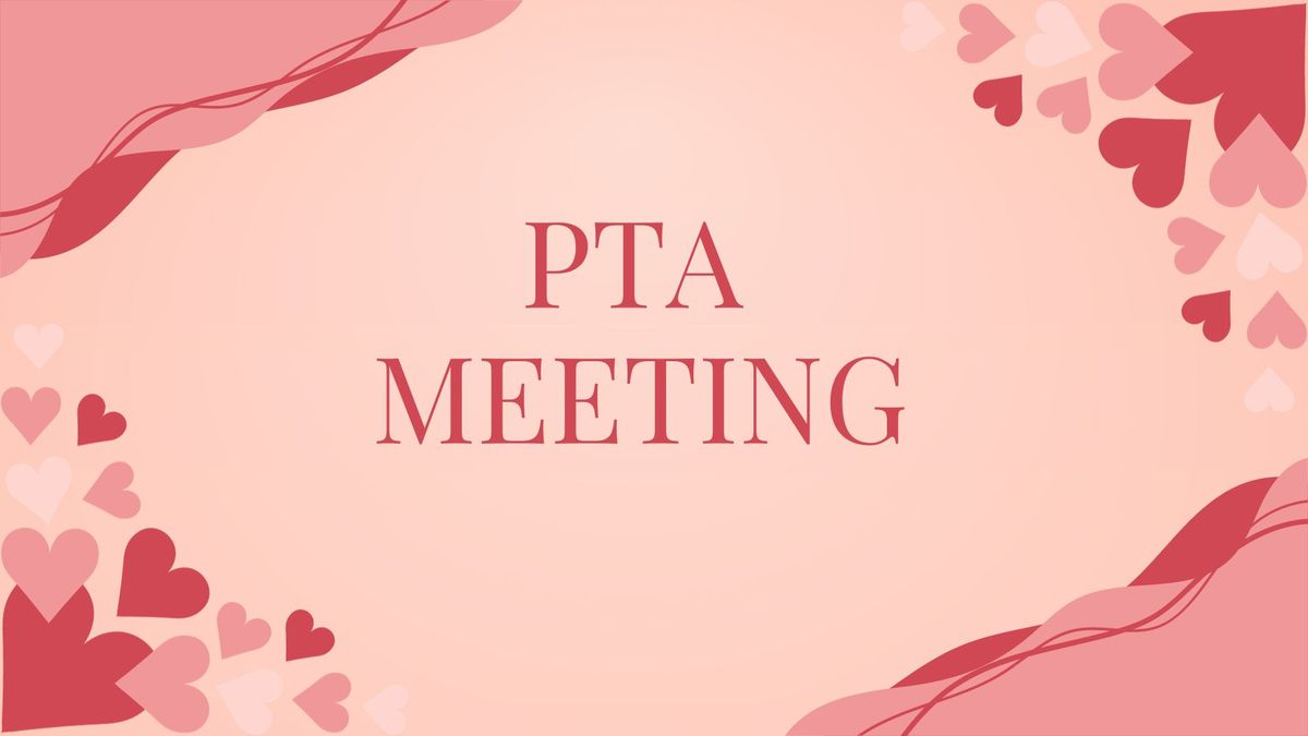 February PTA Meeting