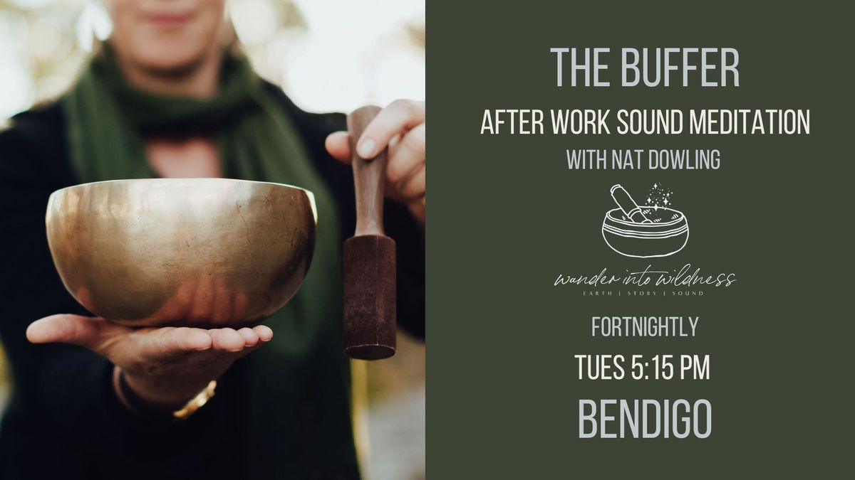 THE BUFFER | AFTER WORK SOUND MEDITATION | Bendigo Sound Healing