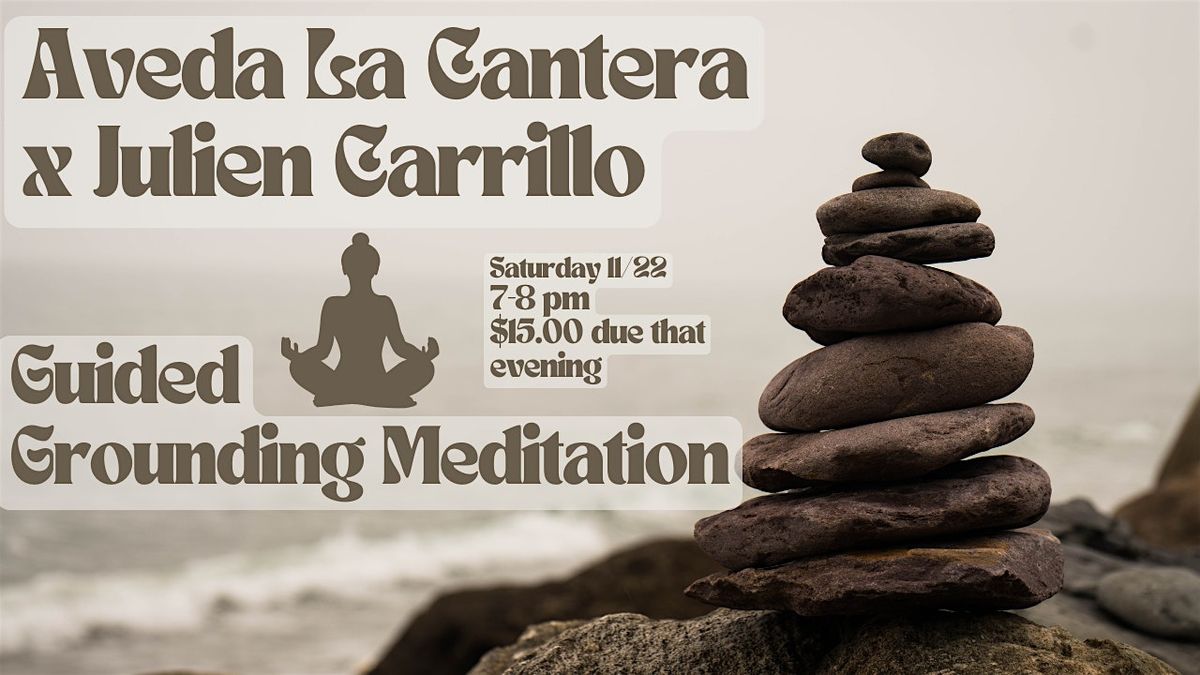 Grounding Meditation Ft. Julien Carrillo
