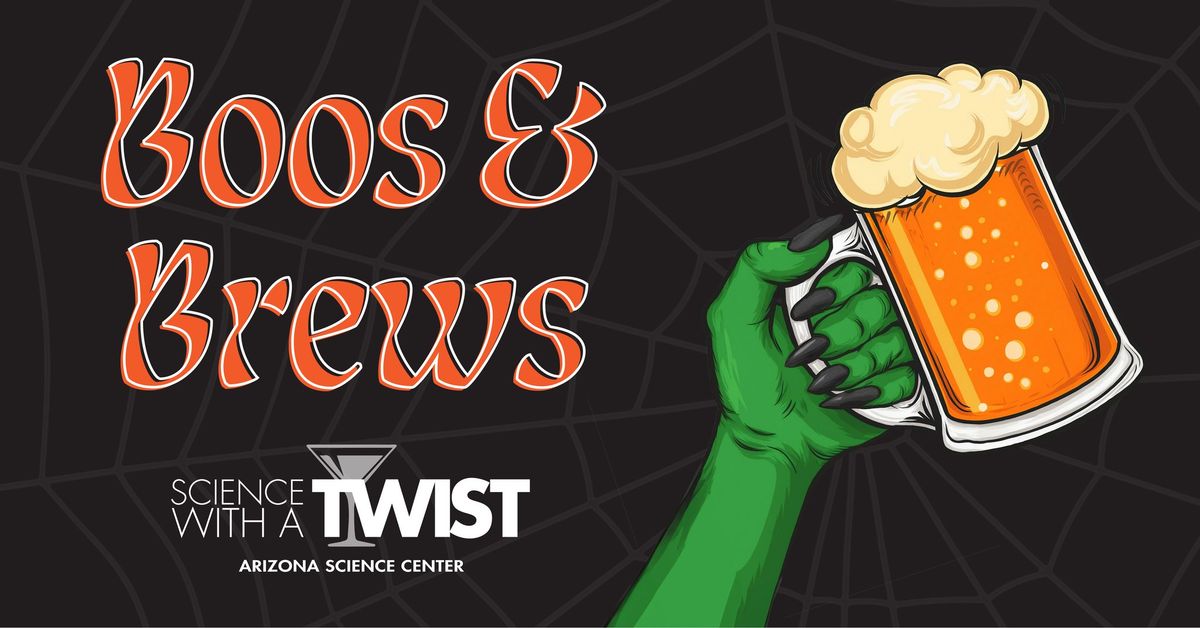 Science With a TWIST\u2014Boos & Brews