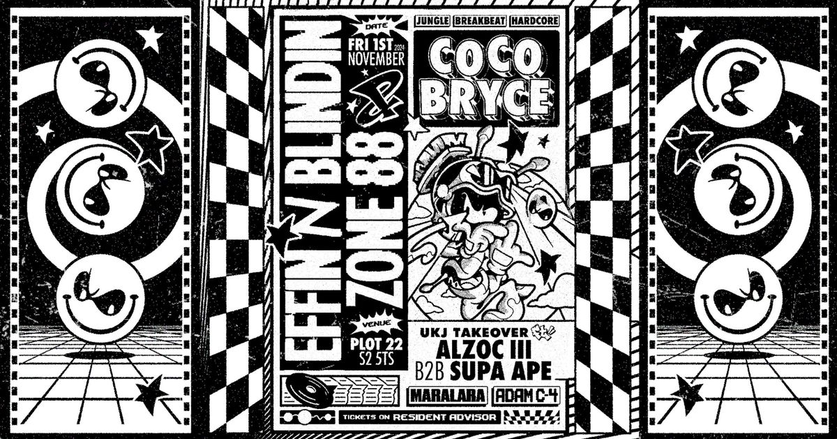 Effin 'n' Blindin x Zone 88 presents Coco Bryce