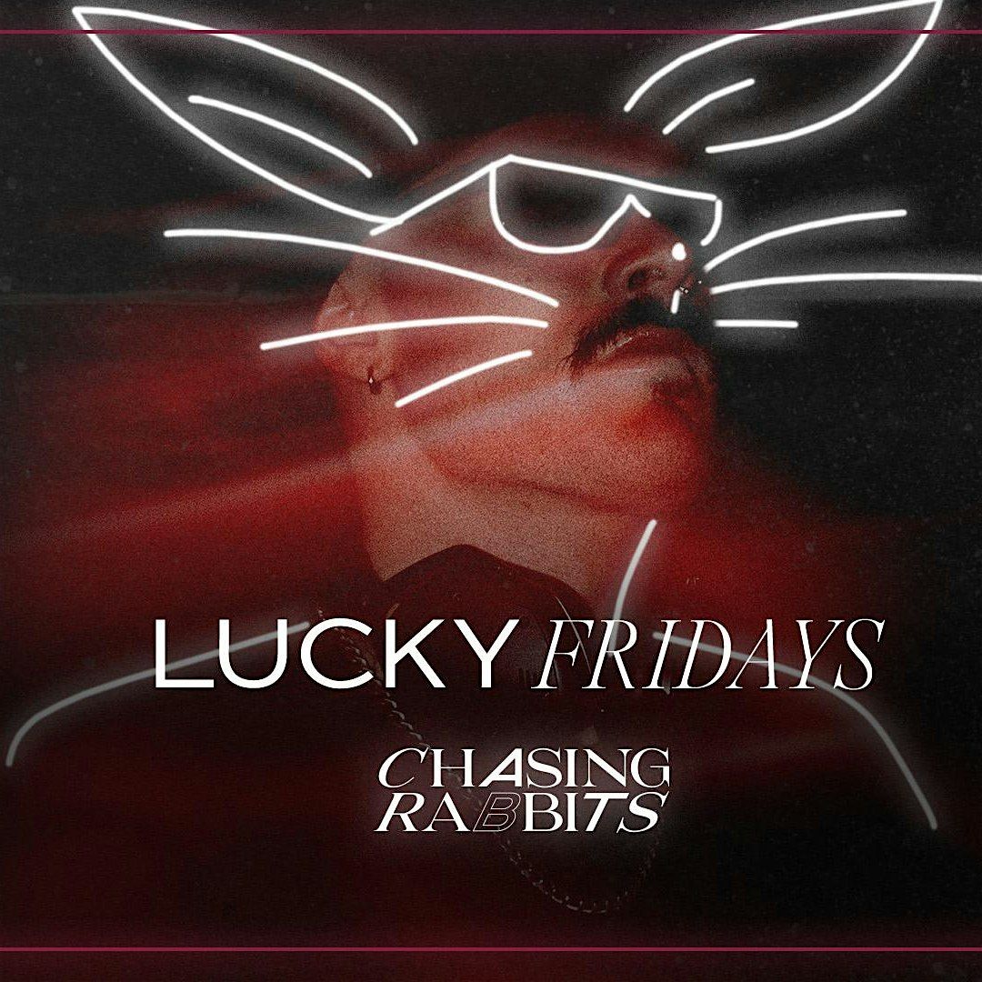 Lucky Fridays - Shady Jones at Chasing Rabbits