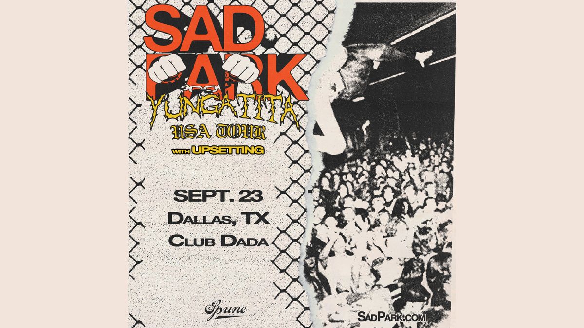 Sad Park w\/ yungatita & Upsetting | Dada 