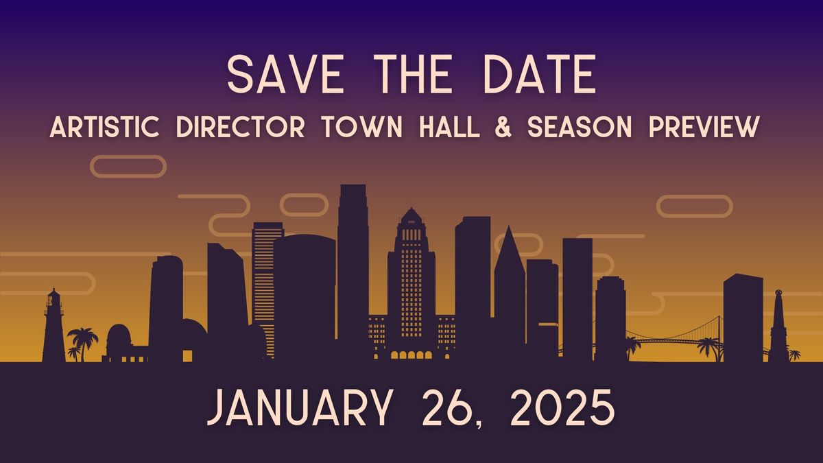 Artistic Director Town Hall & Season Preview