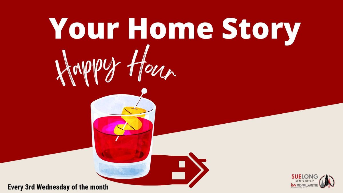 Your Home Story, Happy Hour