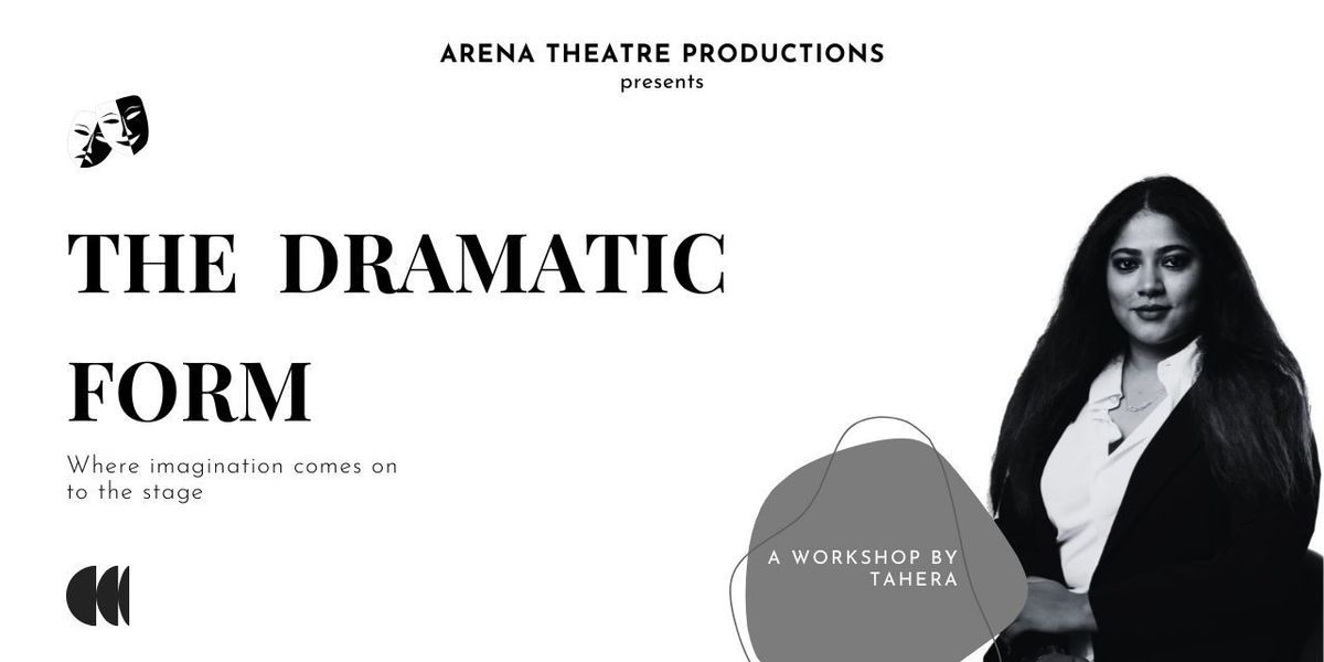 The Dramatic Form - A Theatre Workshop