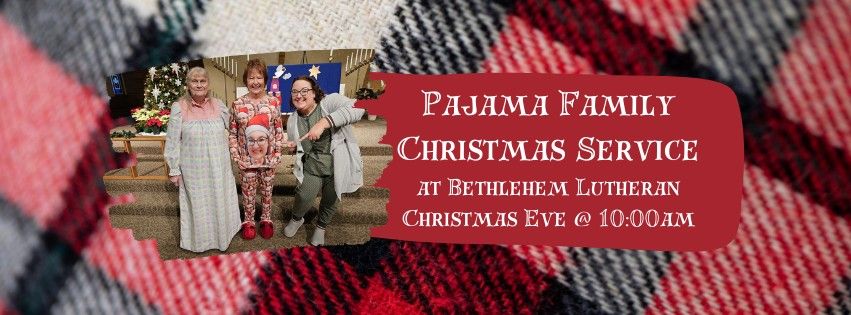 Christmas Eve Pajama Family Service!