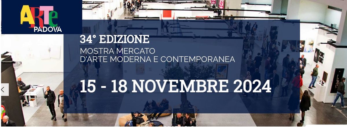 34^ EDIZIONE ARTEPADOVA 2024  CONTEMPORARY ART