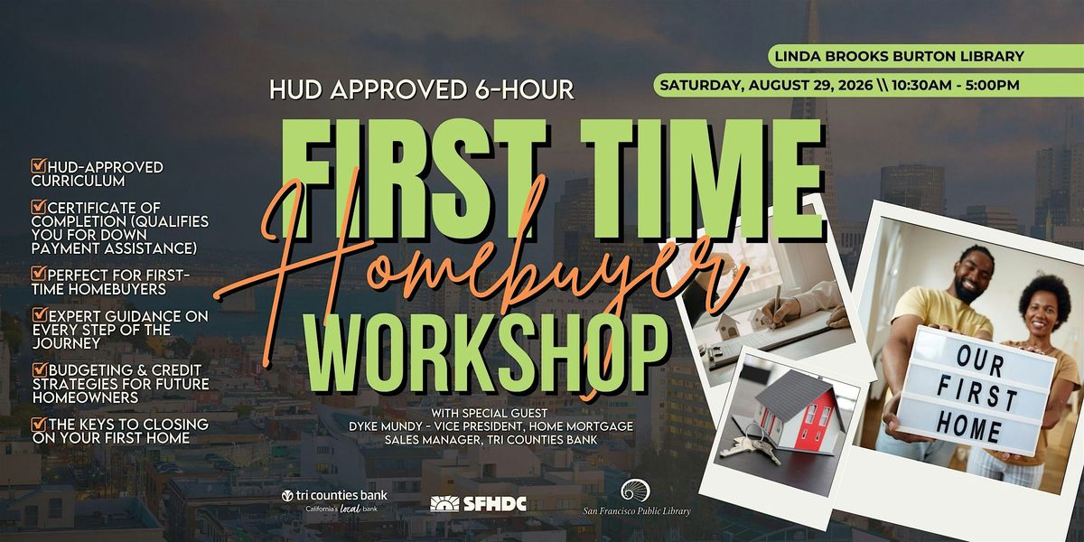 SFHDC x TriCounties Bank First Time Homebuyer Workshop (HUD APPROVED)