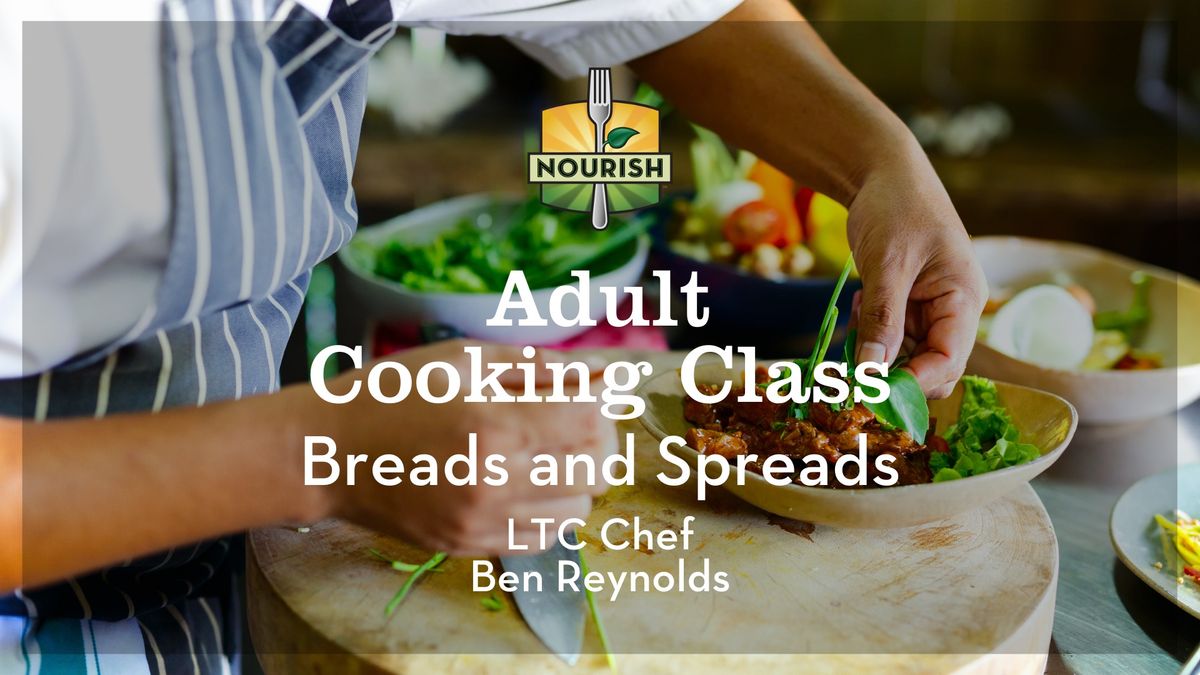 Adult Cooking Class: Breads and Spreads