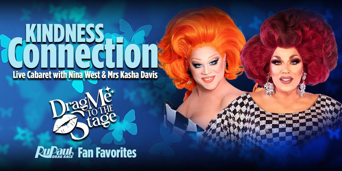 Nina West and Mrs. Kasha Davis: The Kindness Connection