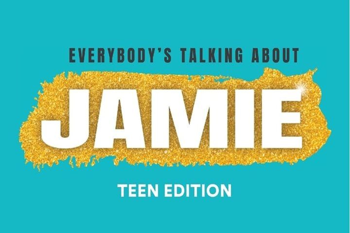 Everybody's Talking About Jamie: Teen Edition