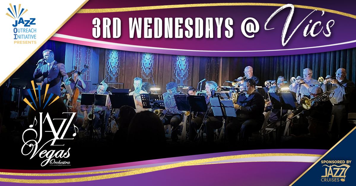 Jazz Vegas Orchestra's "3rd Wednesdays at Vic's" Sponsored by Jazz Cruises