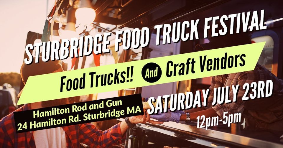 Sturbridge Food Truck Festival and Craft Fair, Hamilton Rod and Gun