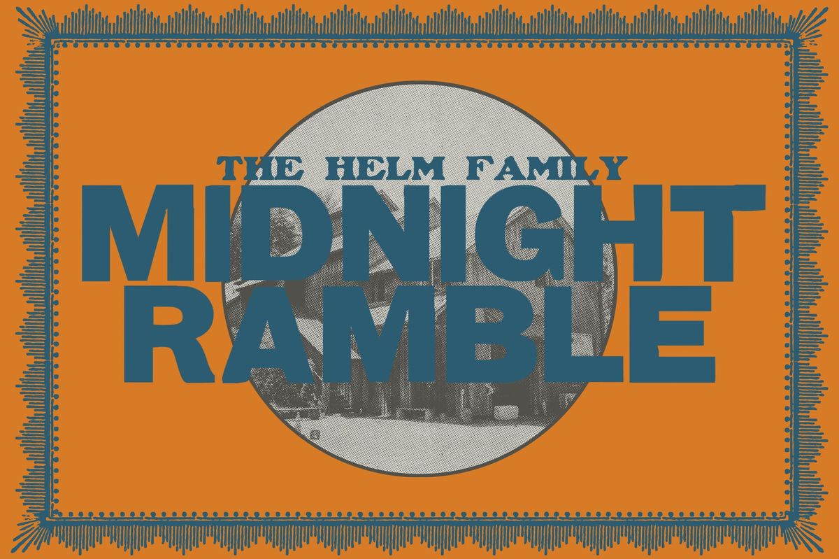 The Helm Family Midnight Ramble