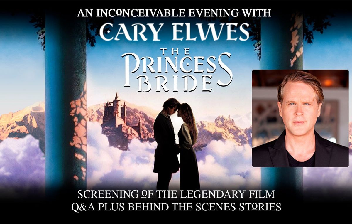 The Princess Bride: An Inconceivable Evening with Cary Elwes