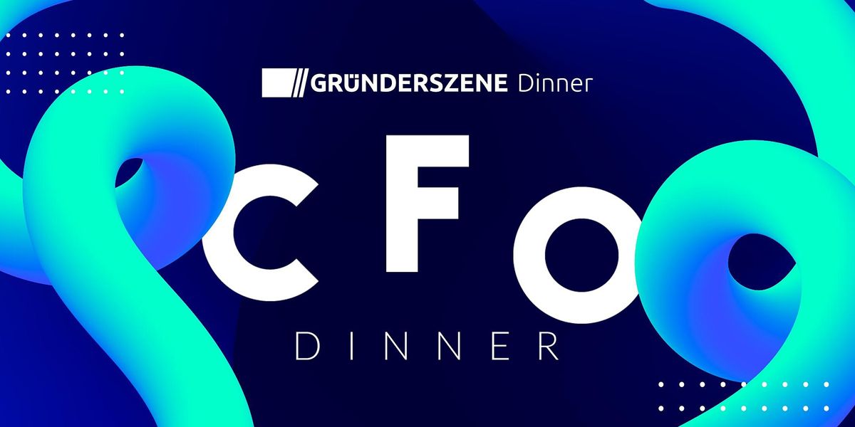 Gr\u00fcnderszene CFO Dinner - 11.11.21