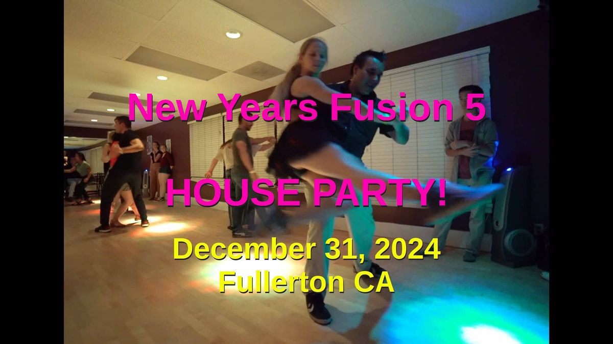 Last Minute New Years 5: Fusion Dance House Party