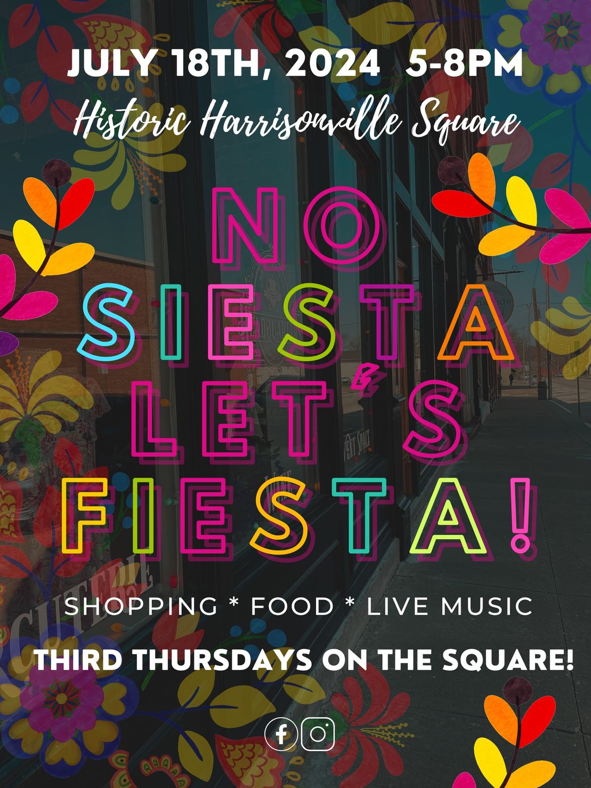 No Siesta, Let's FIESTA!  July "Third Thursdays"