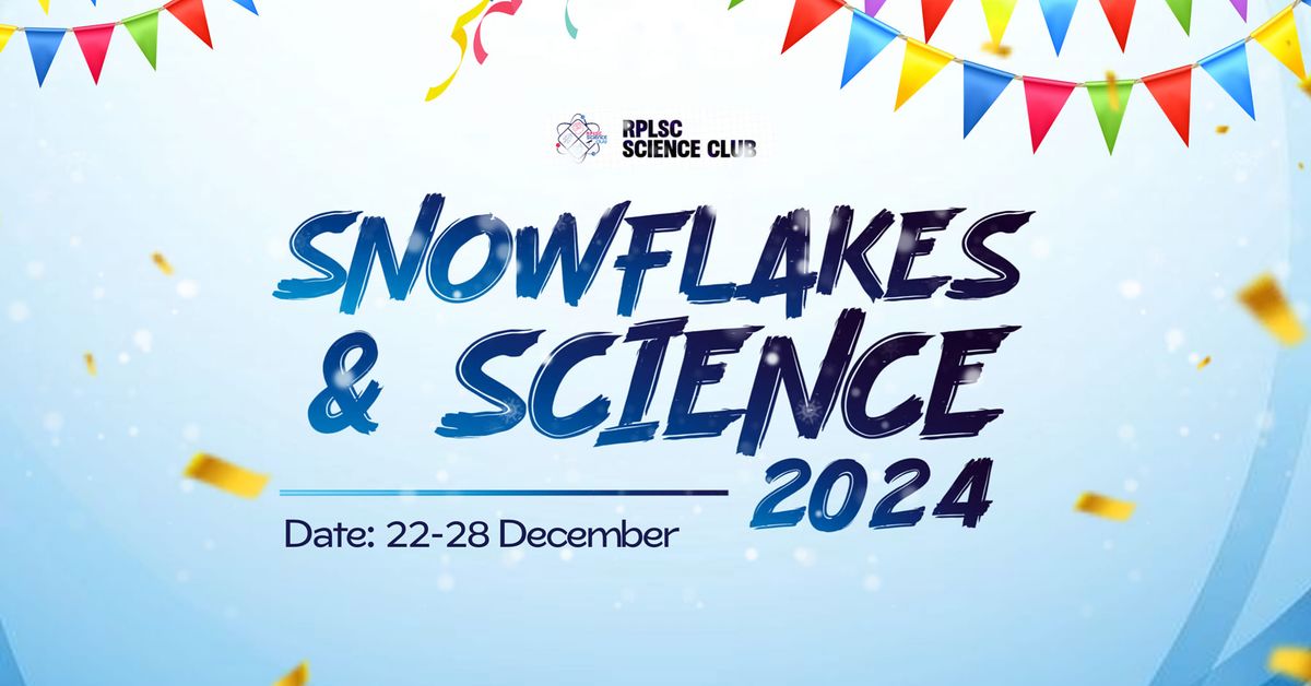 Snowflakes & Science 2024