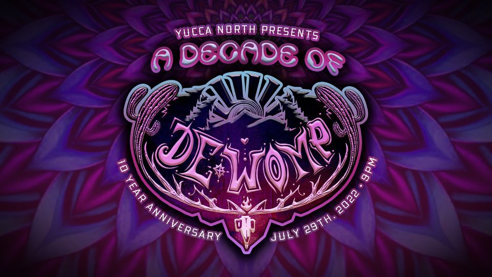 A Decade of DeWOMP at Yucca North, Yucca North, Flagstaff, 29 July 2022