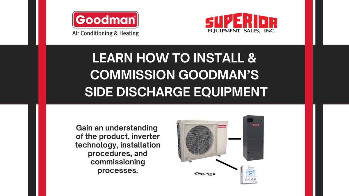 Goodman Side Discharge Installation & Commissioning Training Class