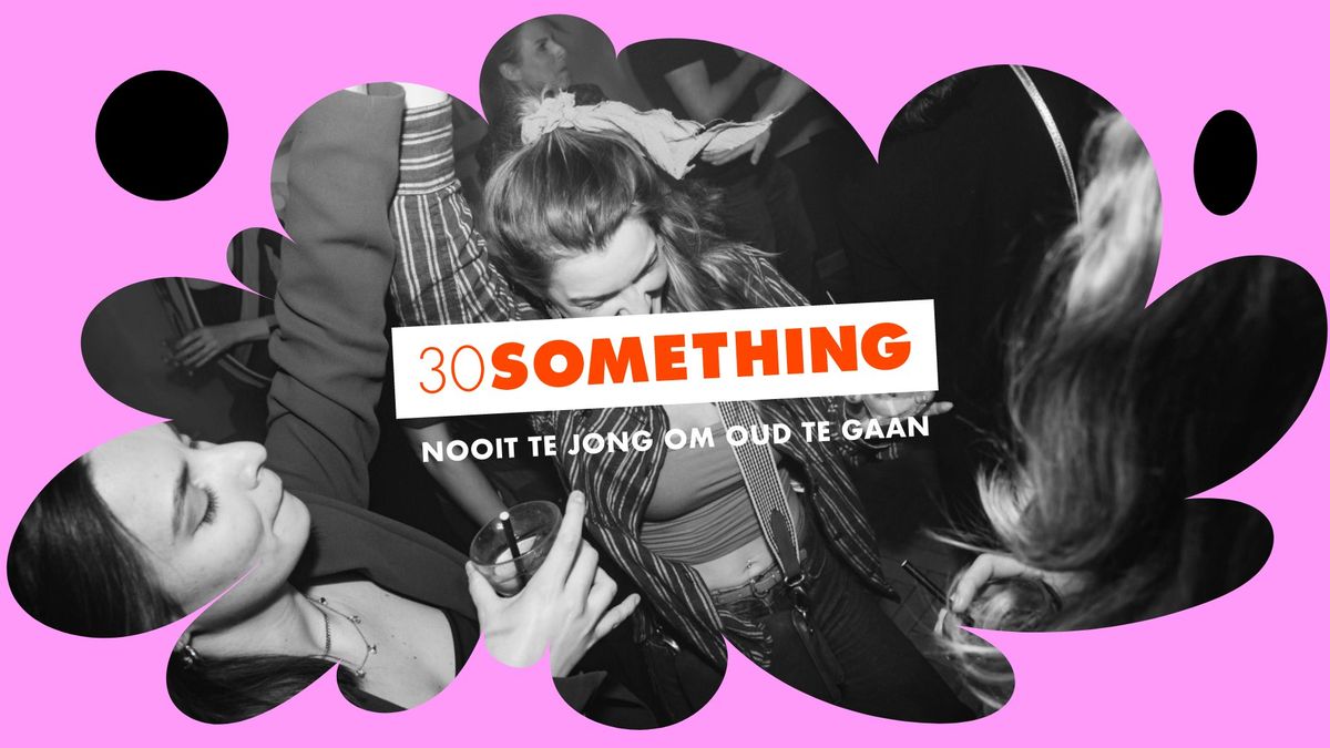 30 Something | Westwood, Den Haag