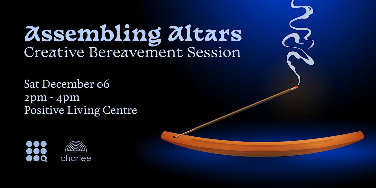 Assembling Altars: Creative Bereavement Group