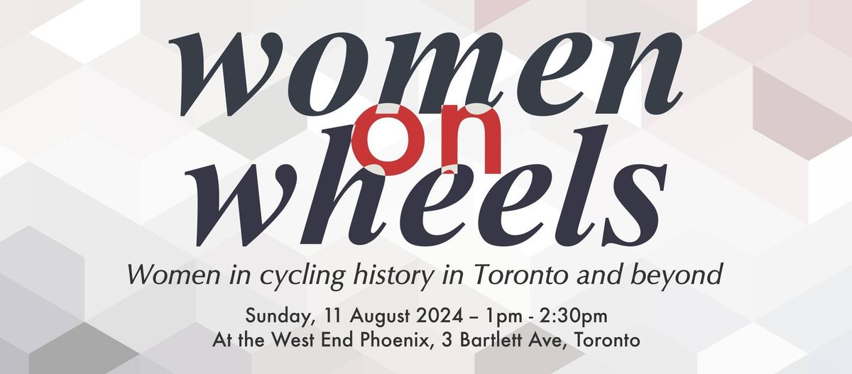 Women on Wheels: Women in cycling history in Toronto and beyond