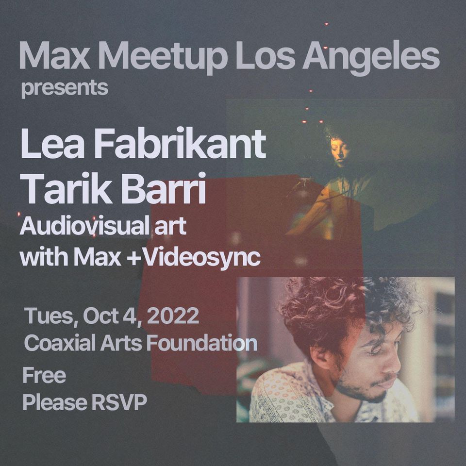 Max Meetup Los Angeles: Composing Visual Music