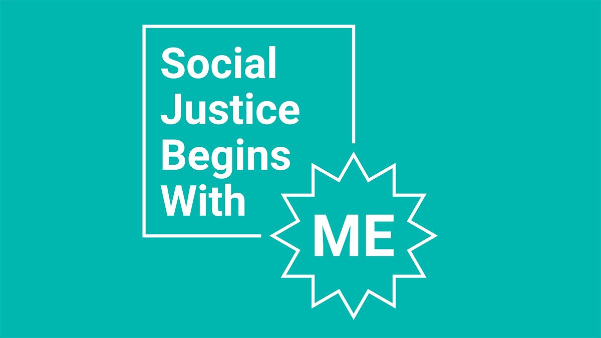 Social Justice Begins With ME