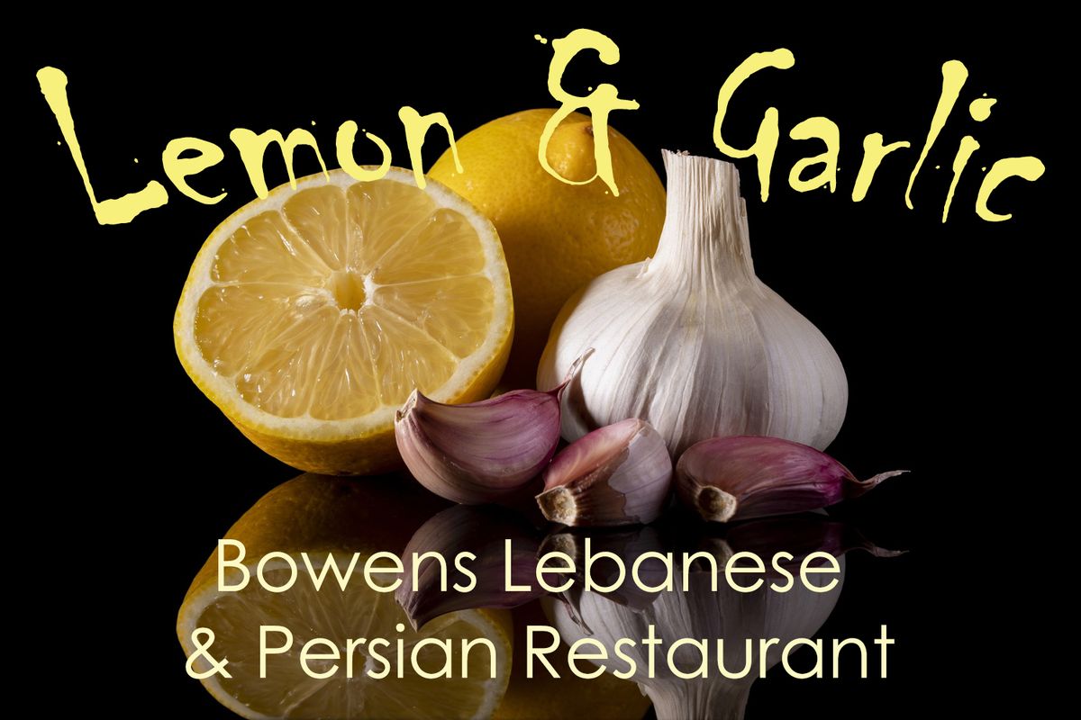 Lemon & Garlic - Bowens Lebanese & Persian Restaurant Experience