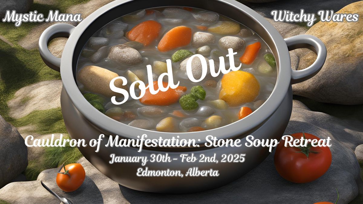 Cauldron of Connection: Stone Soup Retreat