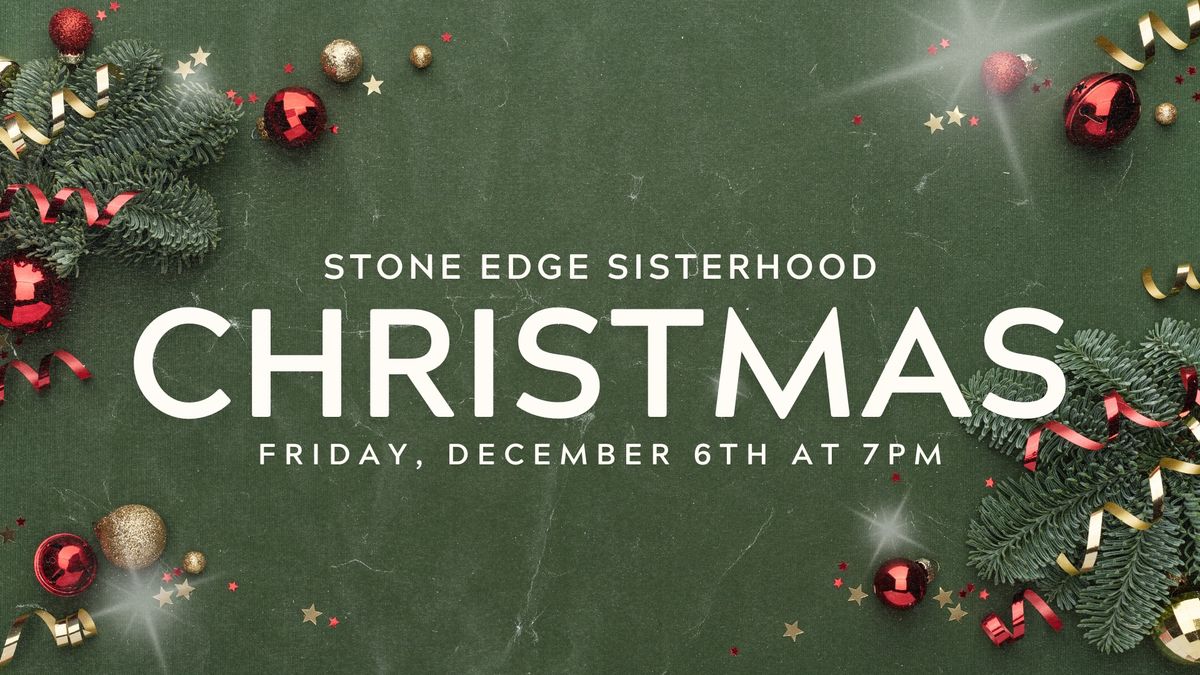 Stone Edge Sisterhood Christmas