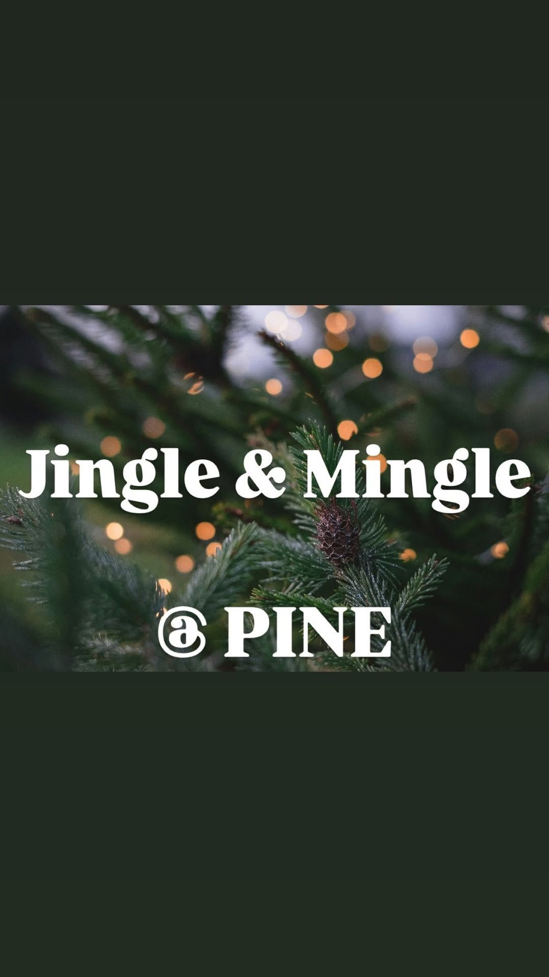 Jingle & Mingle @ PINE