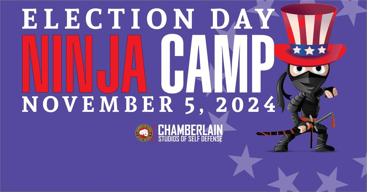 Election Day Ninja Camp!