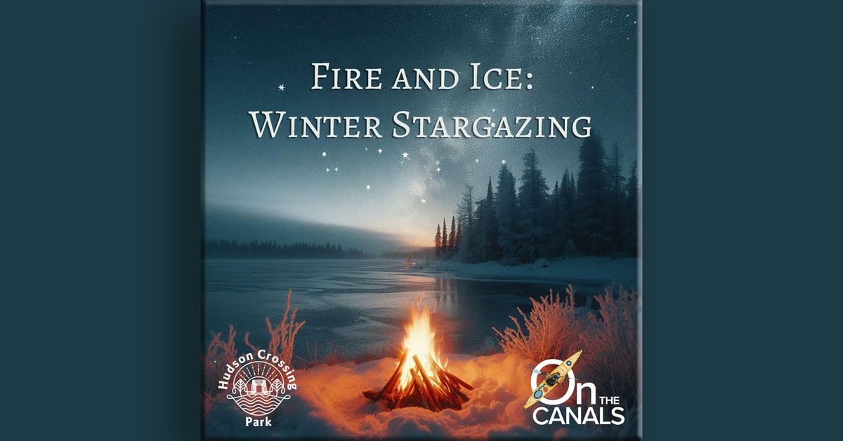 Fire and Ice: Winter Stargazing