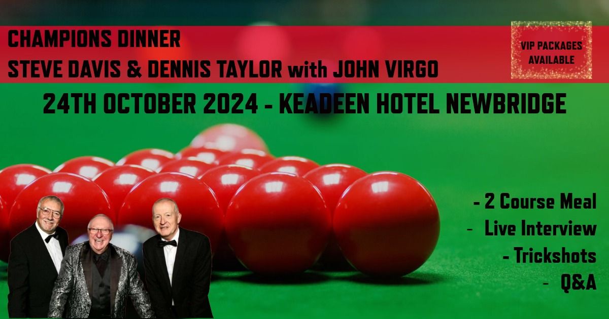 Champions Dinner \u2013 Steve Davis and Dennis Taylor with John Virgo