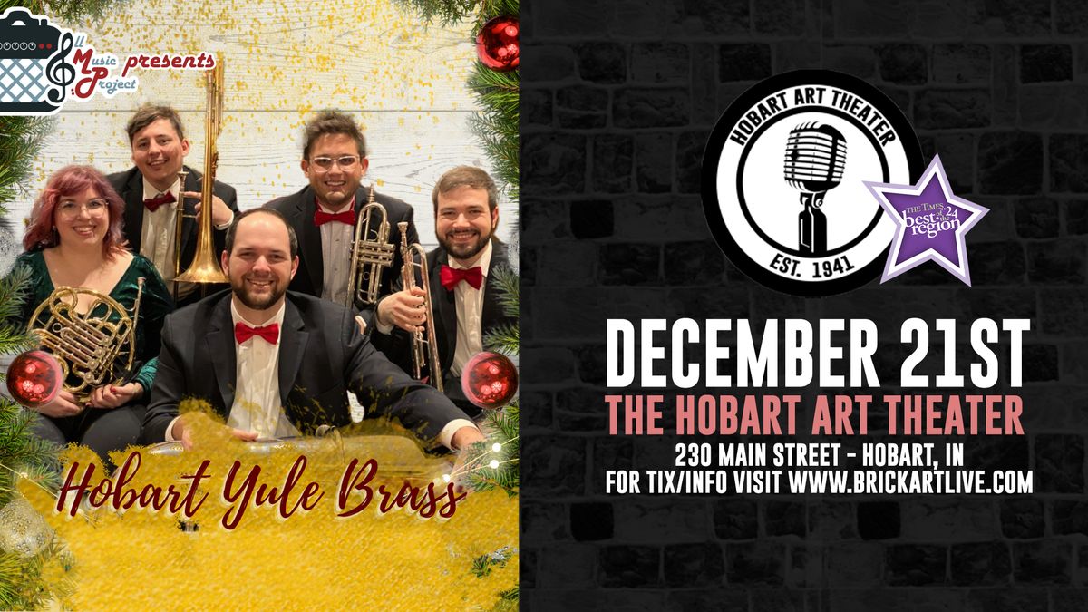 Hobart Yule Brass at The Hobart Art Theater (Free Event)