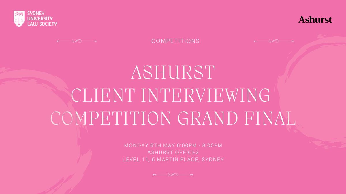 Ashurst Client Interviewing Competition Grand Final