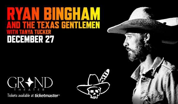 Ryan Bingham and The Texas Gentlemen with Tanya Tucker