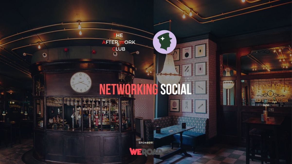 Networking Social - The After Work Club X Tickets (Newcastle)