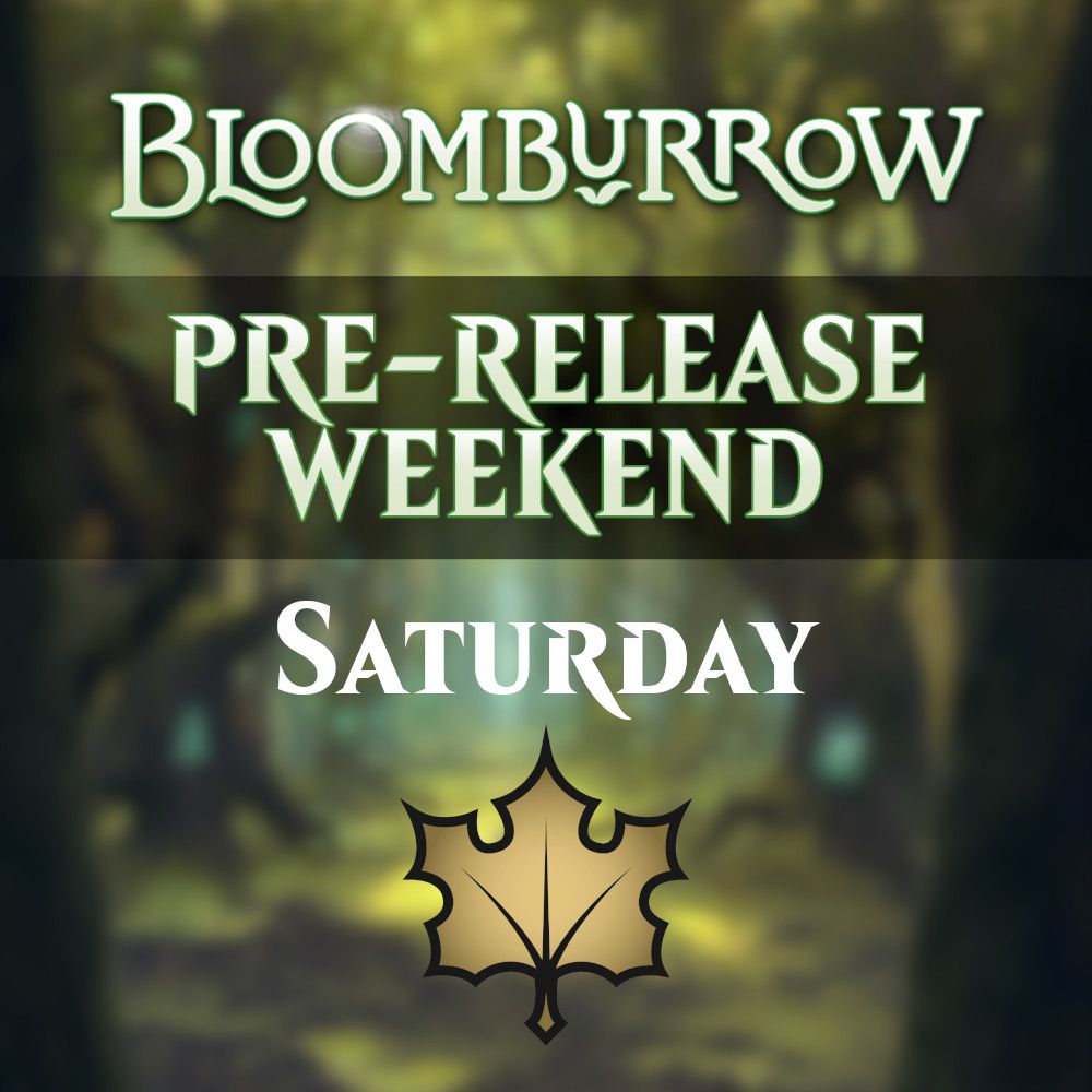 Bloomburrow: Pre-Release Sealed Saturday