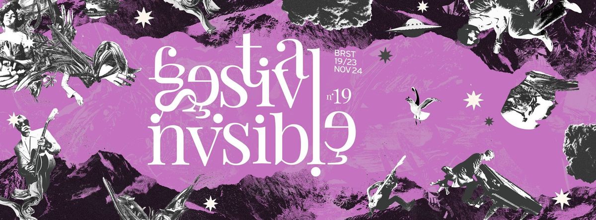 LE FESTIVAL INVISIBLE #19