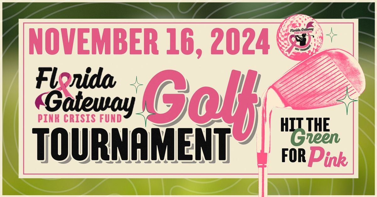 2024 Florida Gateway Pink Crisis Fund Golf Tournament